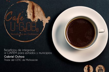 Café u-GOB 021 Beneficios de integrarse a CIAPEM para estados y municipios