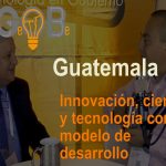 Guatemala Innovación, ciencia y tecnología como modelo de desarrollo