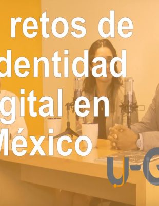 Los retos de la Identidad Digital en México