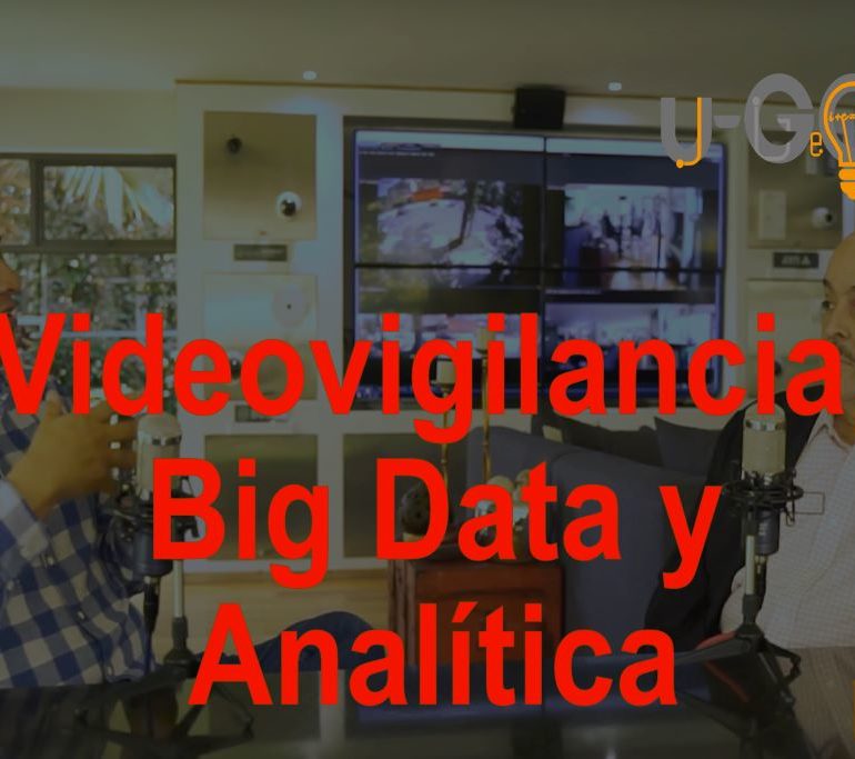Videovigilancia, Big Data y Analítica