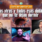 Los virus y todas esas dudas que no dejan dormir