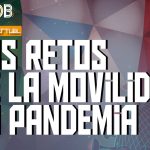 Los retos de la movilidad en pandemia