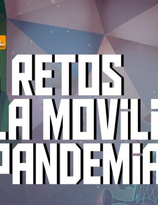 Los retos de la movilidad en pandemia