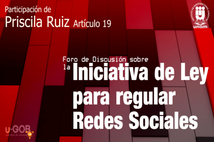 Foro de Discusión: Priscilla Ruíz sobre la regulación de las redes sociales